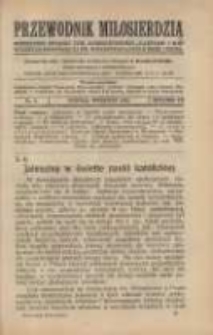 Przewodnik Miłosierdzia: miesięcznik Związku Towarzystw Dobroczynności "Caritas" i Rad Wyższych Kongregacji św. Wincentego &agrave; Paulo męskich i żeńskich 1928 wrzesień R.7 Nr9