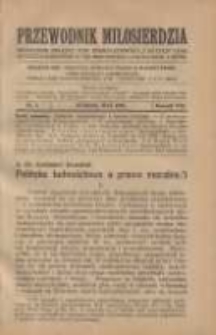 Przewodnik Miłosierdzia: miesięcznik Związku Towarzystw Dobroczynności "Caritas" i Rad Wyższych Kongregacji św. Wincentego &agrave; Paulo męskich i żeńskich 1929 maj R.8 Nr5