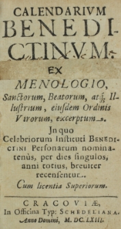Calendarium Benedictinum ex menologio sanctorum, beatorum [...] eiusdem ordinis virorum excerptum [...]