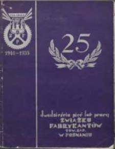Sprawozdanie z czynności za czas od 1.01 1934 - 30.IX 1935; Księga Pamiątkowa Związku Fabrykantów Towarzystwa Zapisanego w Poznaniu