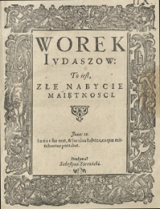 Worek Iudaszow: To iest Złe nabycie maiętnosci