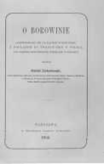 O borowinie i zastosowaniu jéj na kąpiele w ogólności, z poglądem na torfowisko w Polsce i na kąpiele borowinowe udzielane w Krynicy