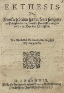 Ekthesis abo Krotkie zebranie spraw ktore się dźiały na partykularnym to iest Pomiastnym Synodzie w Brześciu Litewskim