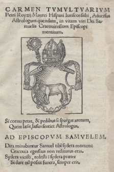 Carmen tumultarium Petri Royzij Maurei Hispani iurisconsulti, Adversus astrologum quendam, in vitam viri Dei Samuelis Cracoviensium Episcopi mentitum