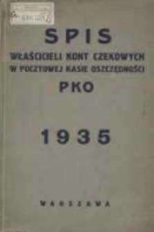 Spis Właścicieli Kont Czekowych w Pocztowej Kasie Oszczędności: według stanu z dnia 30 września 1934 r.