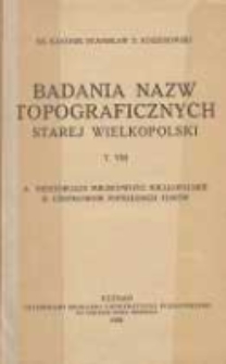 Badania nazw topograficznych starej Wielkopolski. Tom VIII