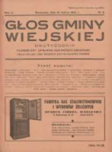 Głos Gminy Wiejskiej: dwutygodnik poświęcony sprawom samorządu gminnego: organ Związku Gmin Wiejskich Rzeczypospolitej Polskiej 1935.03.30 R.11 Nr6