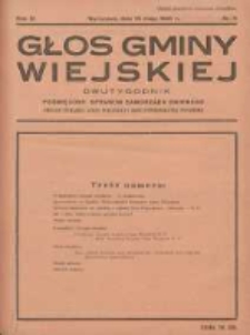 Głos Gminy Wiejskiej: dwutygodnik poświęcony sprawom samorządu gminnego: organ Związku Gmin Wiejskich Rzeczypospolitej Polskiej 1935.05.15 R.11 Nr9