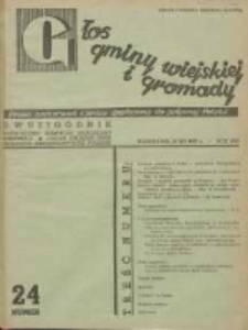 Głos Gminy i Gromady Wiejskiej: dwutygodnik poświęcony sprawom samorządu gminnego: organ Związku Gmin Wiejskich Rzeczypospolitej Polskiej 1937.12.16 R.13 Nr24