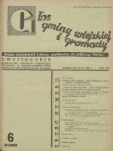 Głos Gminy Wiejskiej: dwutygodnik poświęcony sprawom samorządu gminnego: organ Związku Gmin Wiejskich Rzeczypospolitej Polskiej 1938.03.16 R.14 Nr6