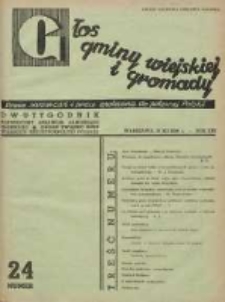 Głos Gminy Wiejskiej: dwutygodnik poświęcony sprawom samorządu gminnego: organ Związku Gmin Wiejskich Rzeczypospolitej Polskiej 1938.12.16 R.14 Nr24