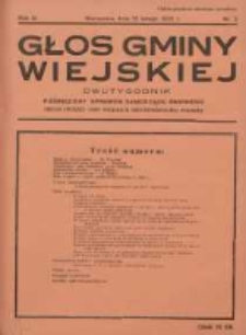 Głos Gminy Wiejskiej: dwutygodnik poświęcony sprawom samorządu gminnego: organ Związku Gmin Wiejskich Rzeczypospolitej Polskiej 1935.02.15 R.11 Nr3