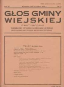 Głos Gminy Wiejskiej: dwutygodnik poświęcony sprawom samorządu gminnego: organ Związku Gmin Wiejskich Rzeczypospolitej Polskiej 1935.03.15 R.11 Nr5