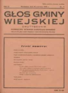 Głos Gminy Wiejskiej: dwutygodnik poświęcony sprawom samorządu gminnego: organ Związku Gmin Wiejskich Rzeczypospolitej Polskiej 1935.06.15 R.11 Nr11