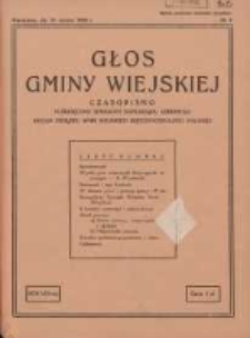Głos Gminy Wiejskiej: czasopismo poświęcone sprawom samorządu gminnego: organ Związku Gmin Wiejskich Rzeczypospolitej Polskiej 1932.03.31 R.8 Nr6