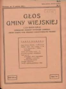 Głos Gminy Wiejskiej: czasopismo poświęcone sprawom samorządu gminnego: organ Związku Gmin Wiejskich Rzeczypospolitej Polskiej 1932.06.15 R.8 Nr11