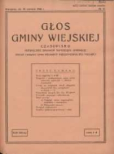 Głos Gminy Wiejskiej: czasopismo poświęcone sprawom samorządu gminnego: organ Związku Gmin Wiejskich Rzeczypospolitej Polskiej 1932.06.30 R.8 Nr12
