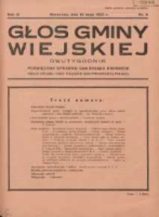 Głos Gminy Wiejskiej: dwutygodnik poświęcony sprawom samorządu gminnego: organ Związku Gmin Wiejskich Rzeczypospolitej Polskiej 1933.05.15 R.9 Nr9