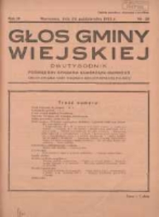 Głos Gminy Wiejskiej: dwutygodnik poświęcony sprawom samorządu gminnego: organ Związku Gmin Wiejskich Rzeczypospolitej Polskiej 1933.10.30 R.9 Nr20
