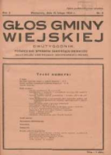 Głos Gminy Wiejskiej: dwutygodnik poświęcony sprawom samorządu gminnego: organ Związku Gmin Wiejskich Rzeczypospolitej Polskiej 1934.02.15 R.10 Nr3