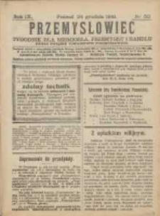 Przemysłowiec: tygodnik dla polskiego rzemiosła, przemysłu i handlu: organ Związku Towarzystw Przemysłowych 1910.12.24 R.7 Nr52