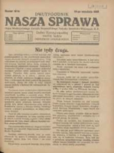 Nasza Sprawa: organ Wielkopolskiego Zarządu Wojew&oacute;dzkiego Związku Inwalid&oacute;w Wojennych RP 1929.09.15 Nr18