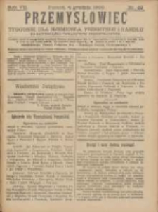 Przemysłowiec: tygodnik dla polskiego rzemiosła, przemysłu i handlu: organ Związku Towarzystw Przemysłowych 1909.12.04 R.6 Nr49