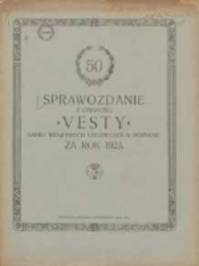 Pięćdziesiąte Sprawozdanie z czynności Westy Banku Wzajemnych Zabezpieczeń za Życie w Poznaniu za rok 1923