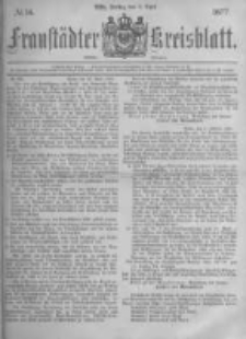 Fraust&auml;dter Kreisblatt. 1877.04.06 Nr14