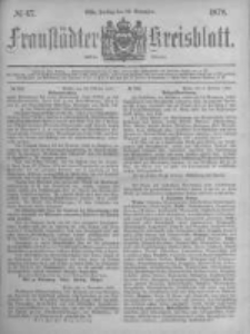 Fraust&auml;dter Kreisblatt. 1878.11.22 Nr47