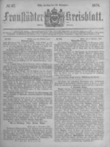 Fraustädter Kreisblatt. 1878.11.22 Nr47