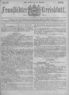 Fraust&auml;dter Kreisblatt. 1879.11.21 Nr47