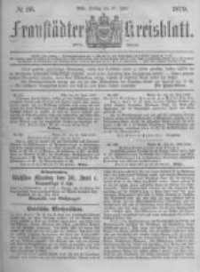Fraust&auml;dter Kreisblatt. 1879.06.27 Nr26