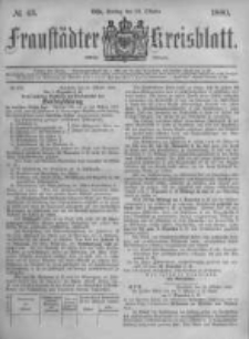 Fraust&auml;dter Kreisblatt. 1880.10.22 Nr43