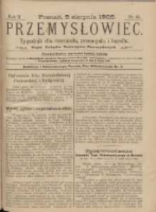 Przemysłowiec: tygodnik dla polskiego rzemiosła, przemysłu i handlu: organ Związku Towarzystw Przemysłowych 1905.08.05 R.2 Nr45