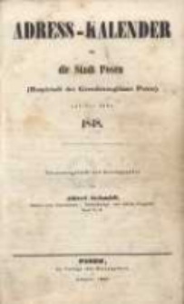 Adress-Kalender f&uuml;r die Stadt Posen : (Hauptstadt des Grossherzogthums Posen) auf das Jahr 1848