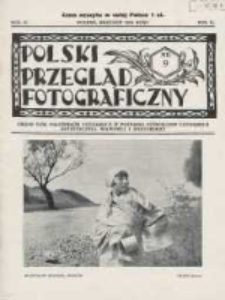Polski Przegląd Fotograficzny: organ Towarzystwa Miłośnik&oacute;w Fotografji w Poznaniu poświęcony fotografji artystycznej, naukowej i amatorskiej 1928.09 R.4 Nr9