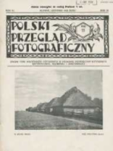 Polski Przegląd Fotograficzny: organ Towarzystwa Miłośnik&oacute;w Fotografji w Poznaniu poświęcony fotografji artystycznej, naukowej i amatorskiej 1930.11 R.6 Nr11