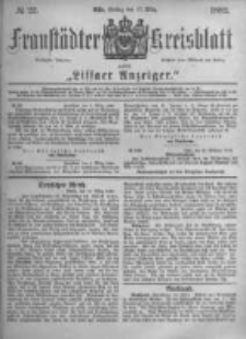 Fraustädter Kreisblatt. 1882.03.17 Nr22