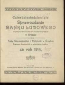 Czterdziestedziewiąte sprawozdanie Banku Ludowego eingetragene Genossenschaft mit unbeschr&auml;nkter Haftpflicht w Środzie dawniejszej Kasy Oszczędności i Pożyczki w Środzie eingetragene Genossenschaft mit unbeschr&auml;nkter Haftpflicht za rok 1914