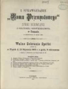 I. Sprawozdanie "Domu Przemysłowego" Spółki Budowlanej z ograniczoną odpowiedzialnością w Poznaniu z Czynności w Roku 1890