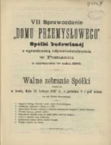 VII. Sprawozdanie "Domu Przemysłowego" Spółki Budowlanej z ograniczoną odpowiedzialnością w Poznaniu z Czynności w Roku 1896