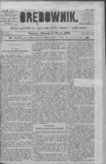 Orędownik: pismo poświęcone sprawom politycznym i sp&oacute;łecznym 1885.03.17 R.15 Nr62