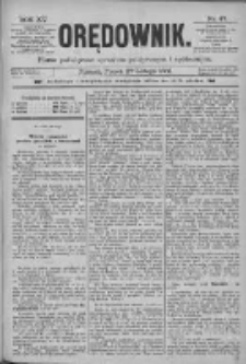 Orędownik: pismo poświęcone sprawom politycznym i spółecznym 1885.02.27 R.15 Nr47