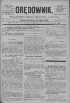 Orędownik: pismo poświęcone sprawom politycznym i spółecznym 1885.03.22 R.15 Nr67