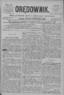 Orędownik: pismo poświęcone sprawom politycznym i spółecznym 1885.04.14 R.15 Nr84