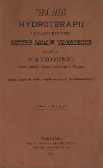 Treść zasad hydroterapii z dołączeniem opisu ojczystych zakład&oacute;w wodoleczniczych