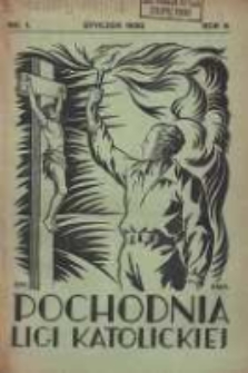 Pochodnia Ligi Katolickiej: miesięcznik "Ligi Katolickiej" w Archidiecezjach Gnieźnieńskiej i Poznańskiej 1930.01 R.8 Nr1