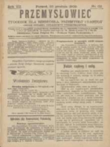 Przemysłowiec: tygodnik dla polskiego rzemiosła, przemysłu i handlu: organ Związku Towarzystw Przemysłowych 1909.12.25 R.6 Nr52