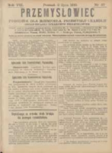 Przemysłowiec: tygodnik dla polskiego rzemiosła, przemysłu i handlu: organ Związku Towarzystw Przemysłowych 1910.07.02 R.7 Nr27